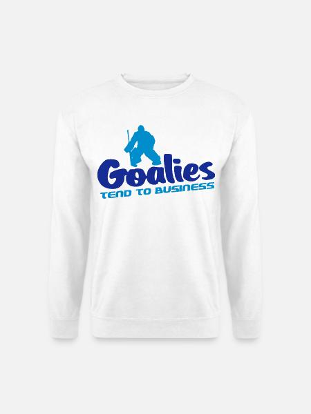 Goalies Tend To Business - Unisex Pullover - Weiß
