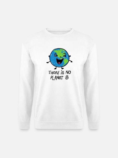 There is no planet B - Cartoon – Erde - Save the p - Unisex Pullover - Weiß