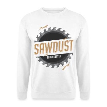 Sawdust is Man Glitter - Sägeblatt Holzwerker - Unisex Pullover - Weiß - Vorne - Alina (178cm) & Michal (187cm)