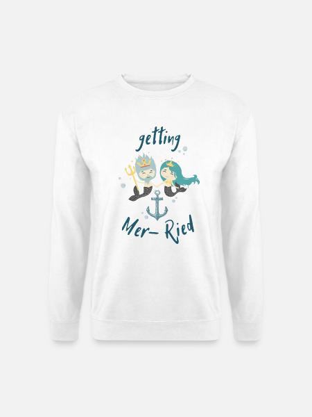 Getting Mer-Ried - Meerjungfrau Hochzeit JGA - Unisex Pullover - Weiß