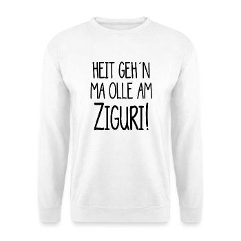 Ziguri - heute gehen mir alle am Nerv - österreich - Unisex Pullover - Weiß - Vorne