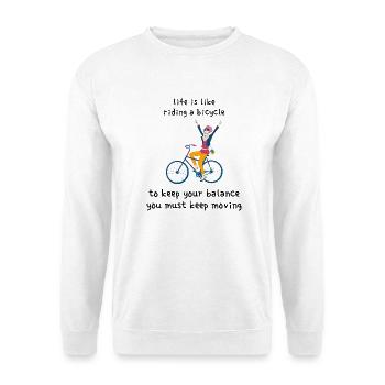 Das Leben ist wie Fahrradfahren: um das Gleichgewicht zu halten - Unisex Pullover - Weiß - Vorne - Alina (178cm) & Michal (187cm)