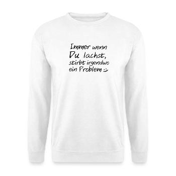 Immer wenn du lachst, stirbt irgendwo ein Problem - Unisex Pullover - Weiß - Vorne - Alina (178cm) & Michal (187cm)