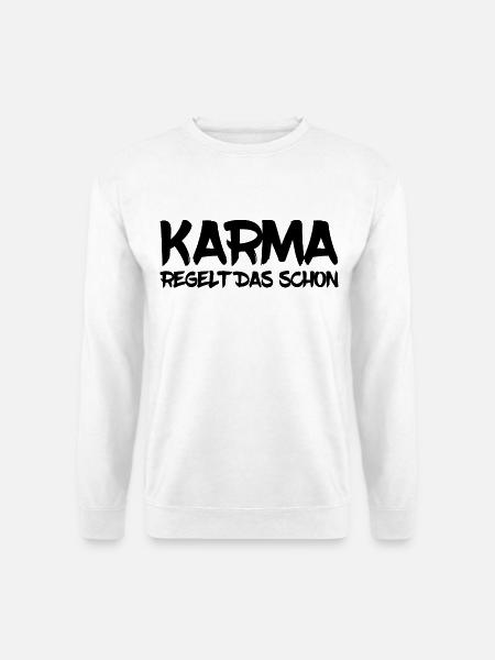 Karma regelt das schon - Unisex Pullover - Weiß