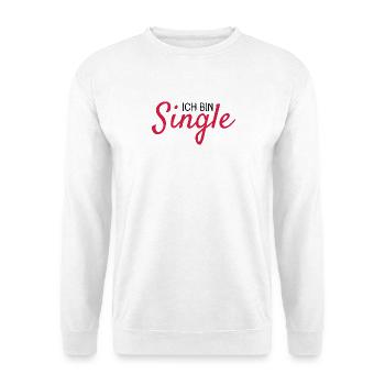 Ich bin Single Spruch - Unisex Pullover - Weiß - Vorne - Alina (178cm) & Michal (187cm)