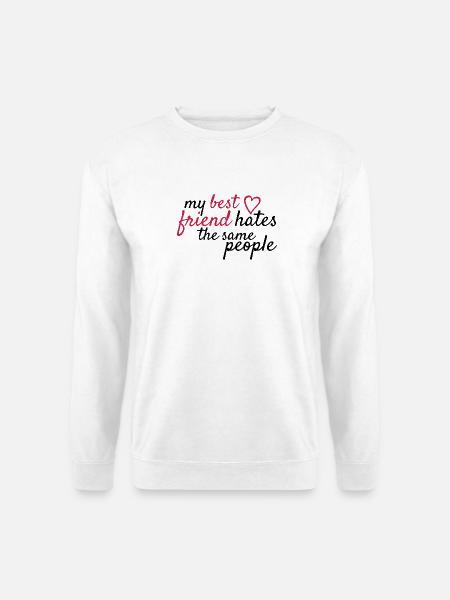 Best friend - Unisex Pullover - Weiß