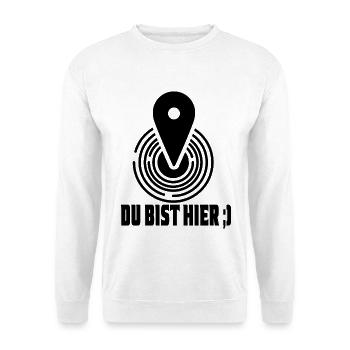 You are here, your current location - Unisex Sweatshirt - white - Front