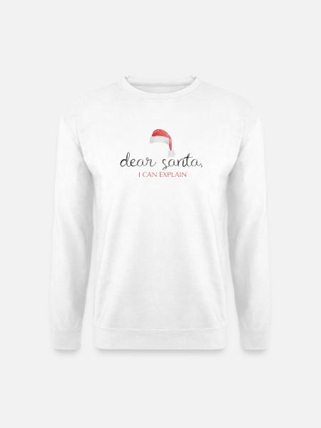 dear santa i can explain - Unisex Pullover - Weiß