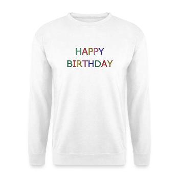 HAPPY BIRTHDAY - Sweat-shirt Unisexe - blanc - Devant