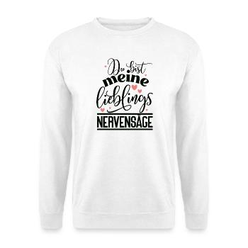 Du bist meine Lieblings Nervensäge Liebe Schatz - Unisex Pullover - Weiß - Vorne - Alina (178cm) & Michal (187cm)