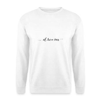 dream - Unisex Sweatshirt - white - Front