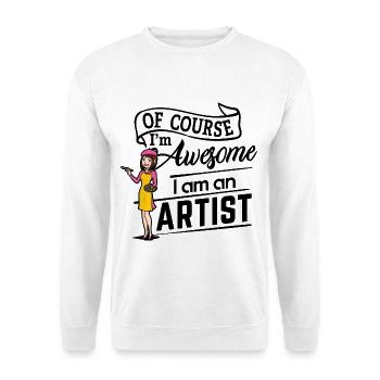 Of course I'm awesome, I am an Artist - Unisex Pullover - Weiß - Vorne - Alina (178cm) & Michal (187cm)