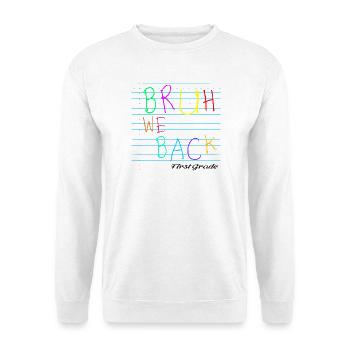 Bruh We Back Enseignants - Unisex Pullover - Weiß - Vorne - Alina (178cm) & Michal (187cm)