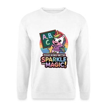 Teaching With Sparkle And Magic! - Unisex Sweatshirt - white - Front