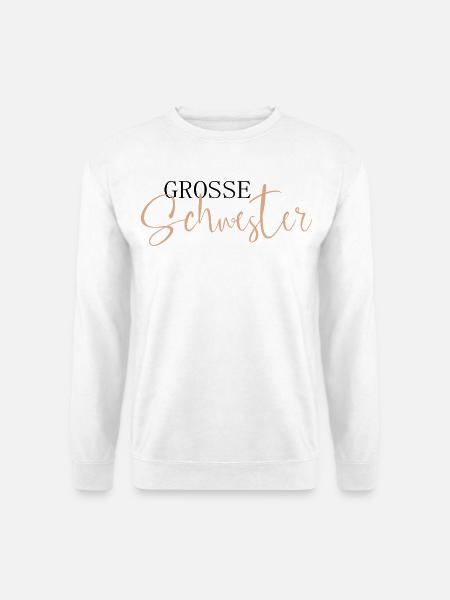 Große Schwester - Unisex Pullover - Weiß