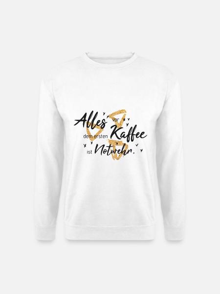 Alles vor dem ersten Kaffee ist notwehr - Unisex Pullover - Weiß