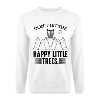Don‘t Hit The Happy Little Trees Discgolf Geschenk - Unisex Pullover - Weiß - Vorne - Alina (178cm) & Michal (187cm)