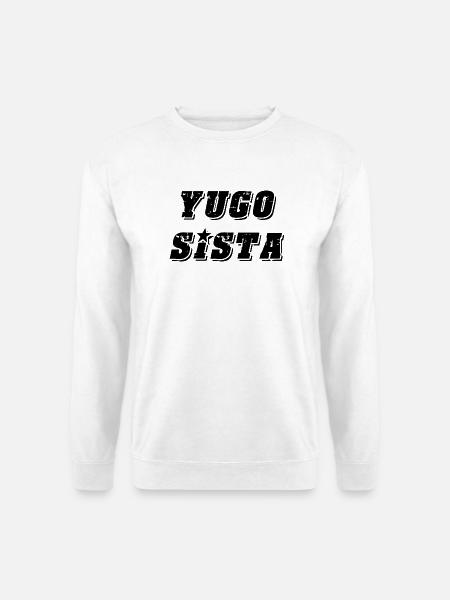 Yugo sista - united style of Balkan - Unisex Pullover - Weiß