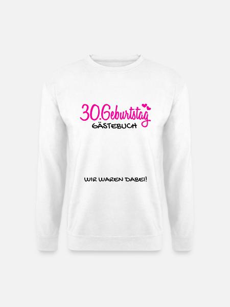 30 Geburtstag Gästebuch Deko Geschenk - Unisex Pullover - Weiß