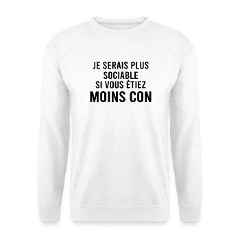 Je serai plus sociable si. - Sweat-shirt Unisexe - blanc - Devant