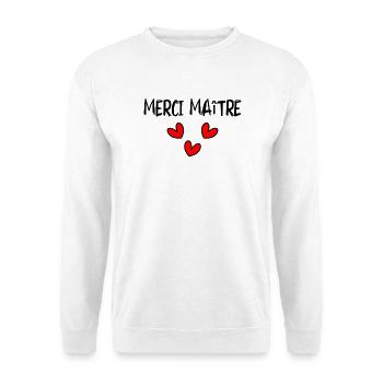 MAÎTRE. MAITRE. MERCI. MERCI MAÎTRE. MAITRE - Sweat-shirt Unisexe - blanc - Devant