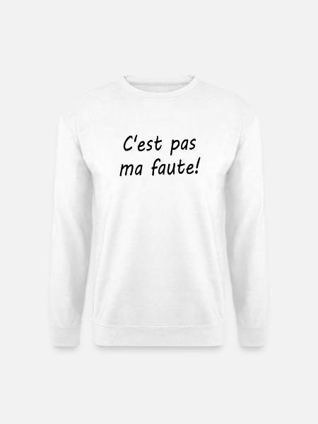C'est pas ma faute ! - Sweat-shirt Unisexe - blanc