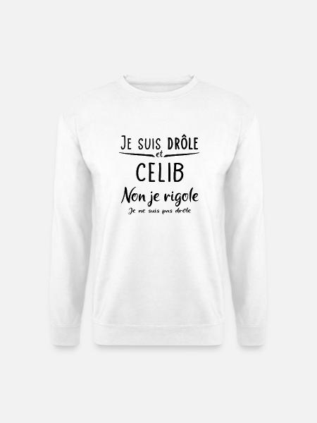 Je suis drôle et celibataire - Sweat-shirt Unisexe - blanc