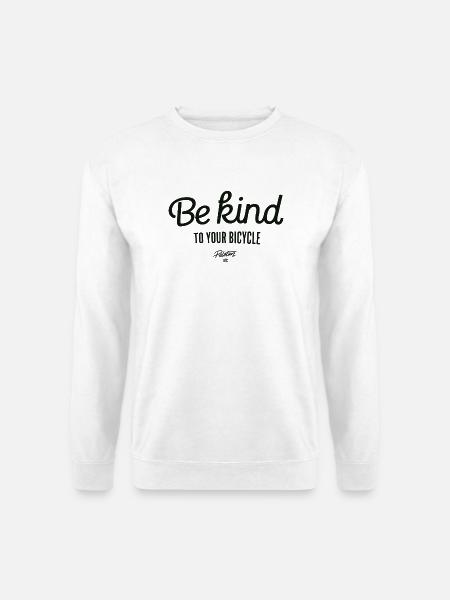 Be kind to your bicycle - Unisex Pullover - Weiß