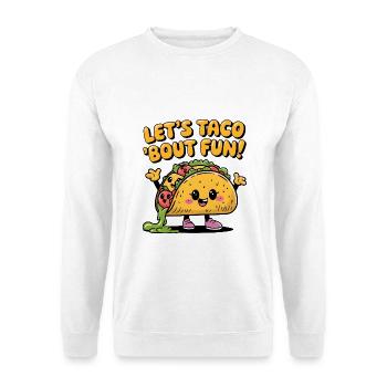 Let's Taco 'Bout Fun! - Unisex Pullover - Weiß - Vorne
