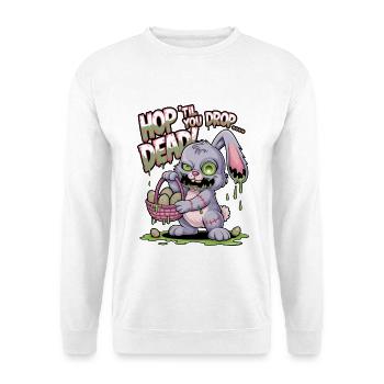 Hüpfe, bis du tot umfällst! - Unisex Pullover - Weiß - Vorne
