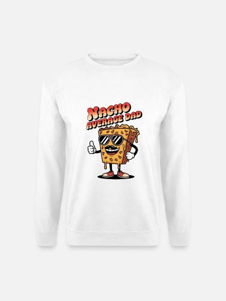 Nacho Average Dad - Unisex Sweatshirt - white