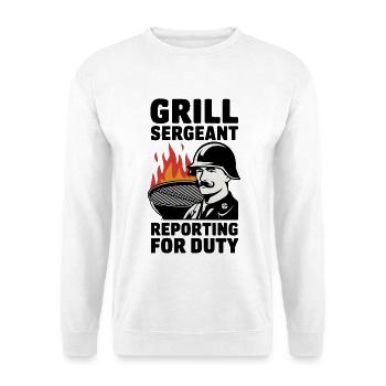 Grill Sergeant Reporting For Duty - Unisex Sweatshirt - white - Front