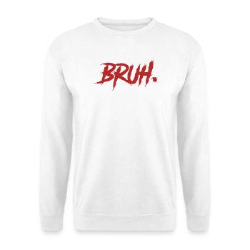 Bruh Funny Saying - Unisex Pullover - Weiß - Vorne - Alina (178cm) & Michal (187cm)