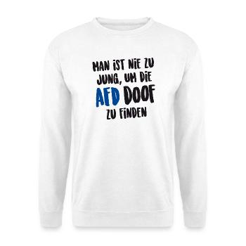 Man ist nie zu jung die AFD doof zu finden! - Unisex Pullover - Weiß - Vorne - Alina (178cm) & Michal (187cm)