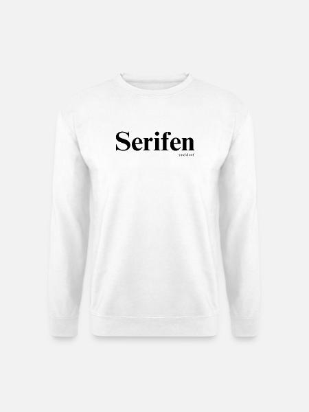 Serifen sind doof! - Unisex Pullover - Weiß