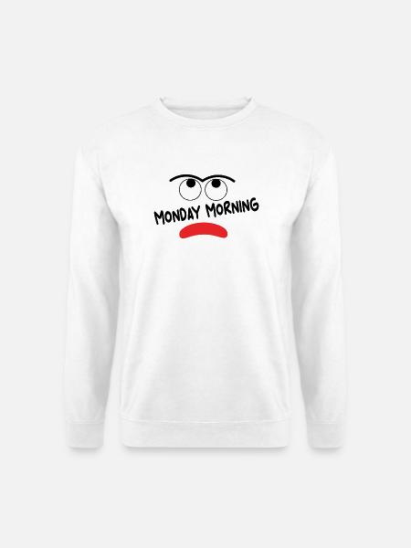 Monday Morning - Unisex Pullover - Weiß