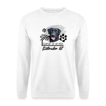 Schwarzer Labrador Spruch Zuhause ist wo mein..... - Unisex Pullover - Weiß - Vorne - Alina (178cm) & Michal (187cm)