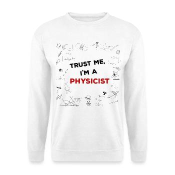 Trust me, I'm a Physicist - Physik Formeln - Unisex Pullover - Weiß - Vorne - Alina (178cm) & Michal (187cm)