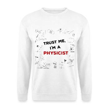 Trust me, I'm a Physicist - Physik Formeln - Unisex Pullover - Weiß - Vorne - Alina (178cm) & Michal (187cm)