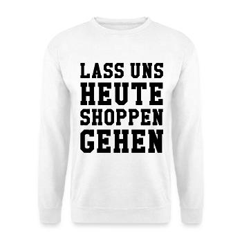 Lass uns Heute shoppen gehen - Unisex Pullover - Weiß - Vorne - Alina (178cm) & Michal (187cm)
