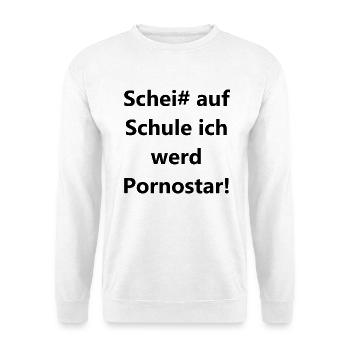 Scheiß auf Schule Pornostar - Unisex Pullover - Weiß - Vorne - Alina (178cm) & Michal (187cm)