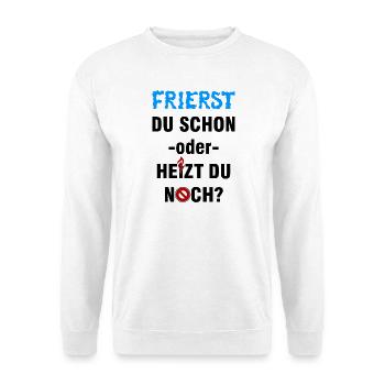 Frierst du schon oder heizt du noch? - Unisex Pullover - Weiß - Vorne - Alina (178cm) & Michal (187cm)