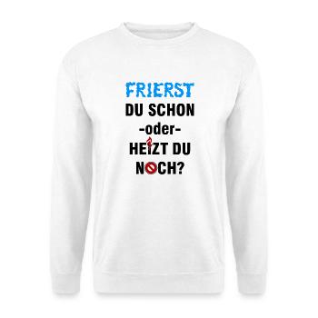 Frierst du schon oder heizt du noch? - Unisex Pullover - Weiß - Vorne - Alina (178cm) & Michal (187cm)