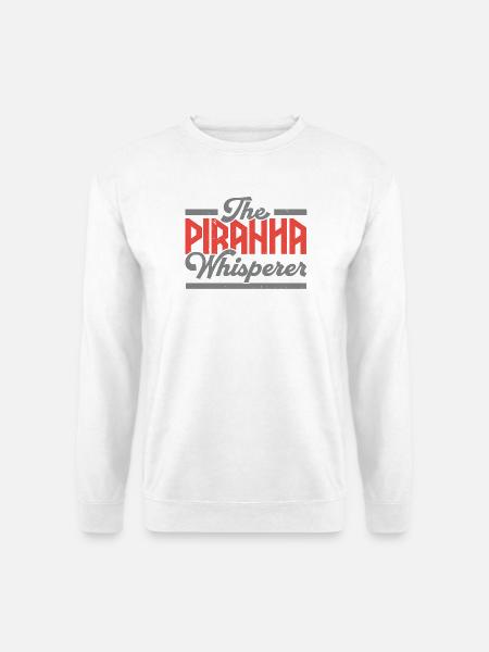 Piranha Flüsterer Sammler Aquarianer Fischzucht - Unisex Pullover - Weiß