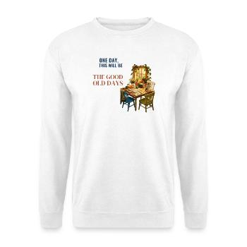 Eines Tages werden das die guten alten Zeiten sein - Unisex Pullover - Weiß - Vorne - Alina (178cm) & Michal (187cm)