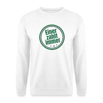 Einer zahlt immer Steuerzahler - Unisex Pullover - Weiß - Vorne - Alina (178cm) & Michal (187cm)