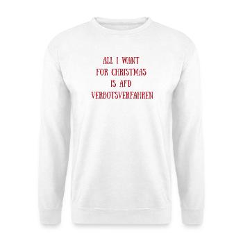 ALL I WANT FOR CHRISTMAS IS AFD VERBOTSVERFAHREN - Unisex Pullover - Weiß - Vorne - Alina (178cm) & Michal (187cm)