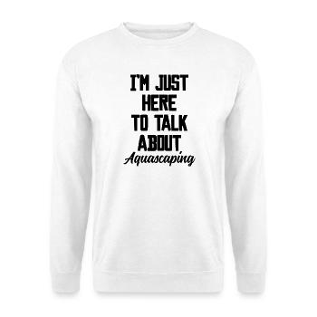 Aquarist Aquascaping Spruch - Unisex Pullover - Weiß - Vorne - Alina (178cm) & Michal (187cm)