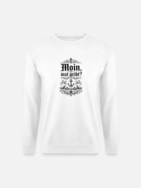 Moin, wat geiht? – Plattdeutsch Shirt - Unisex Pullover - Weiß