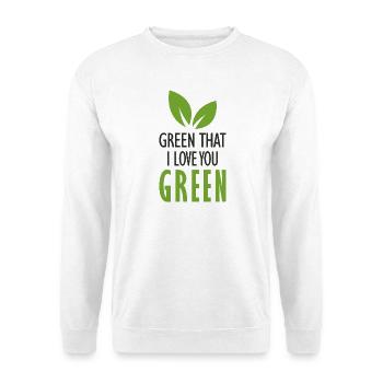 Grün, ich liebe dich, grün. - Unisex Pullover - Weiß - Vorne - Alina (178cm) & Michal (187cm)